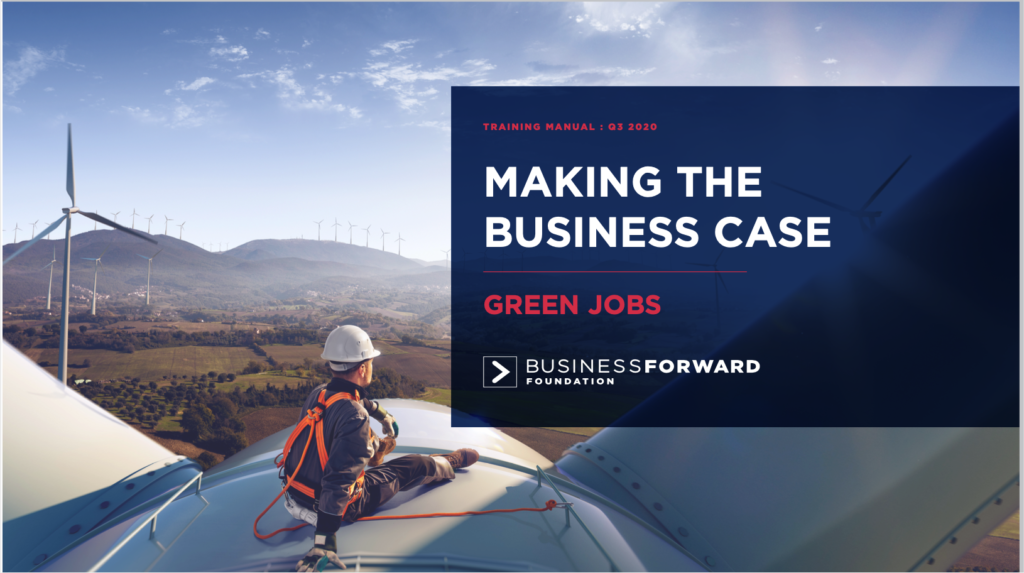 MAKING THE BUSINESS CASE: GREEN JOBS